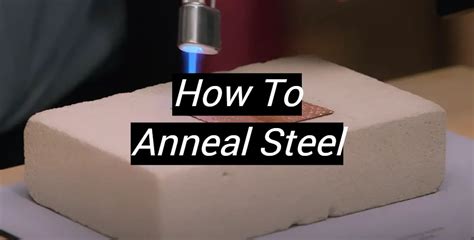 annealing sheet metal process|what does annealed mean.